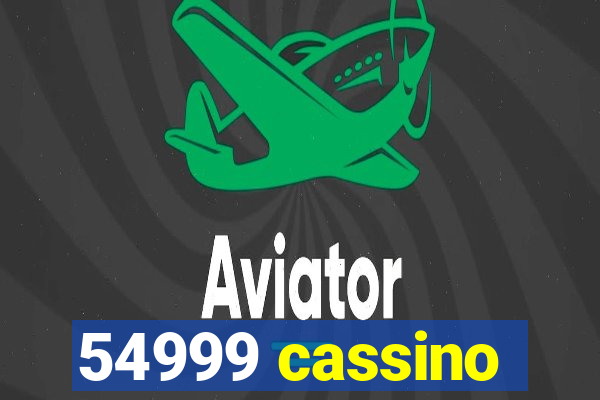 54999 cassino